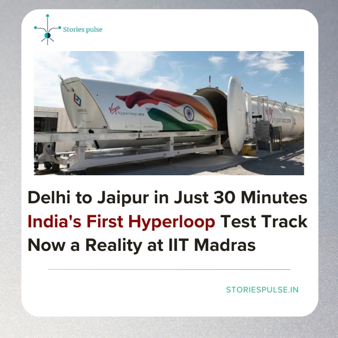 Delhi to Jaipur in Just 30 Minutes? India’s First Hyperloop Test Track Now a Reality at IIT Madras